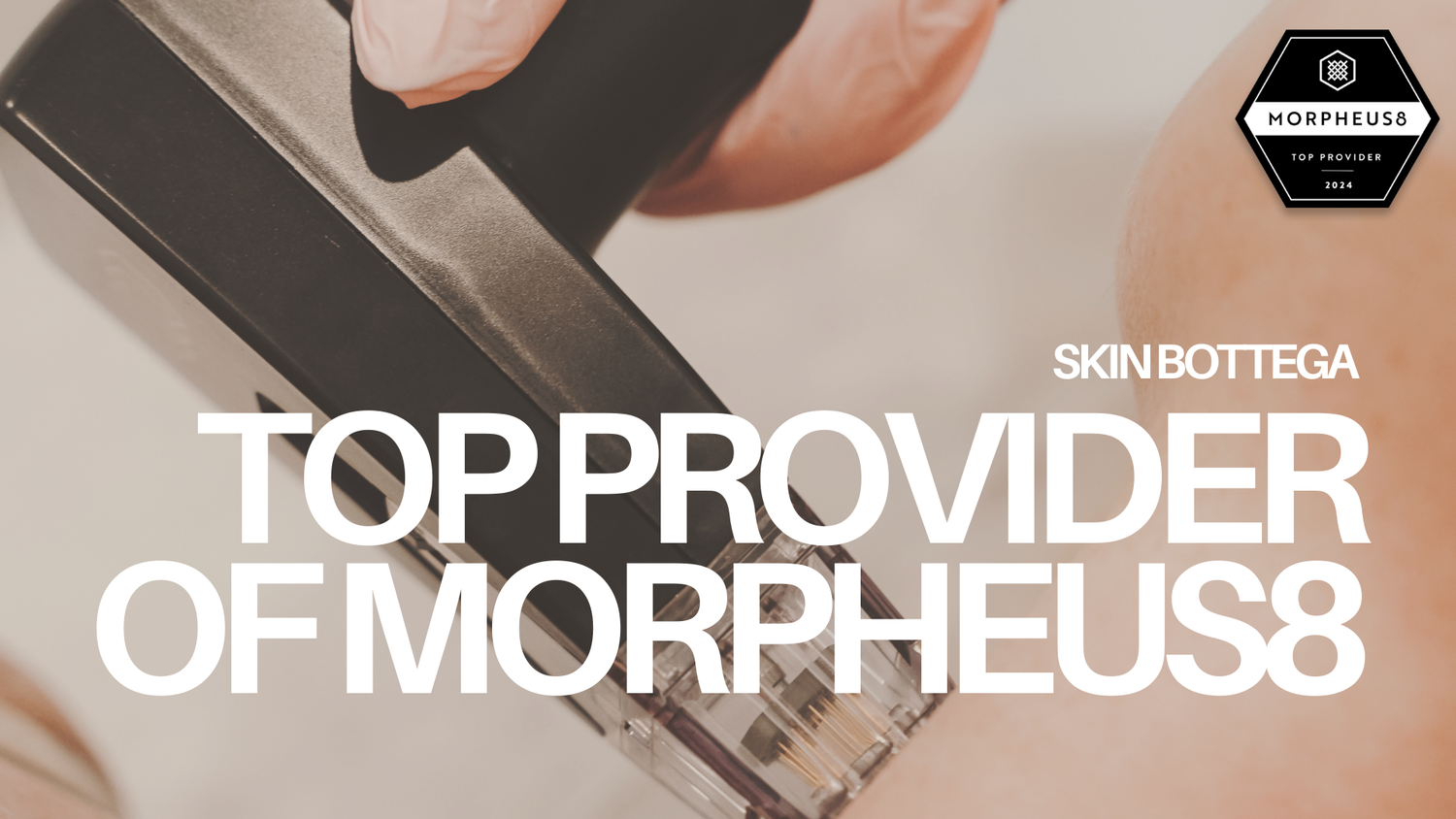Skin Bottega - Top Provider of Morpheus8 in Melbourne, Australia